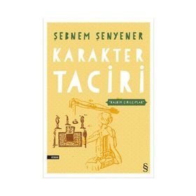 KARAKTER TACIRI - ŞEBNEM ŞENYENER