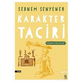 KARAKTER TACIRI - ŞEBNEM ŞENYENER