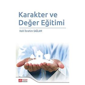 Karakter Ve Değer Eğitimi - Halil İbrahim Sağlam