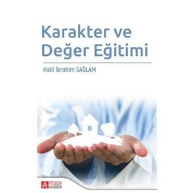 Karakter Ve Değer Eğitimi - Halil İbrahim Sağlam