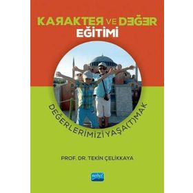 Karakter ve Değer Eğitimi Nobel Akademik Yayıncılık