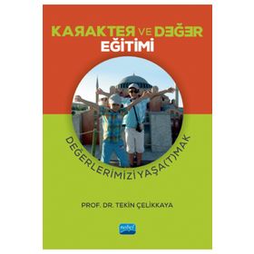 Karakter ve Değer Eğitimi Nobel Akademik Yayıncılık