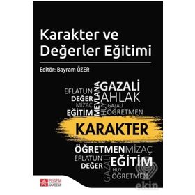 Karakter ve Değerler Eğitimi - Pegem Akademi Yayıncılık