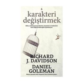 Karakteri Değiştirmek - Daniel Goleman