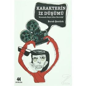 Karakterin İz Düşümü - Burak Şentürk