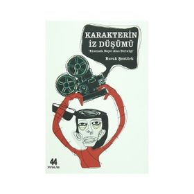 Karakterin İz Düşümü - Burak Şentürk