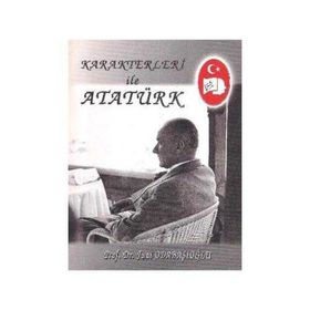Karakterleri ile Atatürk İmzalı Fuat Odabaşıoğlu