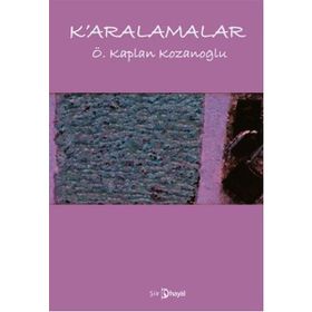 K'ARALAMALAR - Ö. KAPLAN KOZANOĞLU