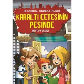 Karaltı Çetesinin Peşinde - İstanbul Dedektifleri 2 - Mustafa Orakçı