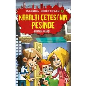 Karaltı Çetesinin Peşinde - İstanbul Dedektifleri 2 - Mustafa Orakçı