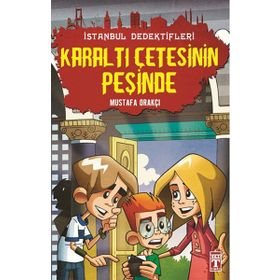Karaltı Çetesinin Peşinde - İstanbul Dedektifleri 2 - Mustafa Orakçı