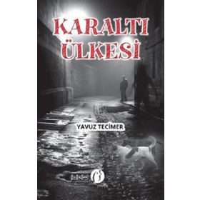 Karaltı Ülkesi - Yavuz Tecimer