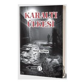 Karaltı Ülkesi - Yavuz Tecimer