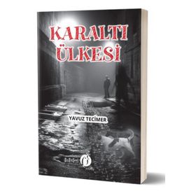 Karaltı Ülkesi - Yavuz Tecimer