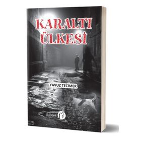 Karaltı Ülkesi - Yavuz Tecimer