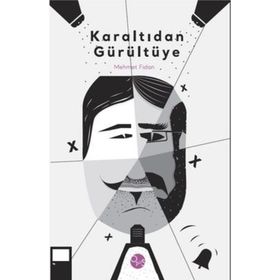 Karaltıdan Gürültüye - Mehmet Fidan