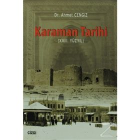 Karaman Tarihi : XVIII. Yüzyıl - Ahmet Cengiz