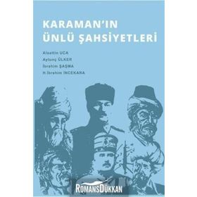 Karaman’ın Ünlü Şahsiyetleri - H. İbrahim İncekara Alaattin Uca Aytunç Ülker İbrahim Şaşma
