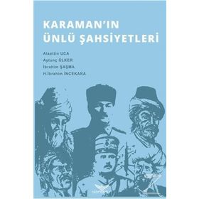 Karaman’ın Ünlü Şahsiyetleri - H. İbrahim İncekara Alaattin Uca Aytunç Ülker İbrahim Şaşma