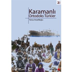 KARAMANLI ORTODOKS TÜRKLER - YONCA ANZERLİOĞLU