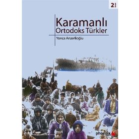 KARAMANLI ORTODOKS TÜRKLER - YONCA ANZERLİOĞLU