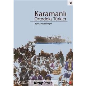 KARAMANLI ORTODOKS TÜRKLER - YONCA ANZERLİOĞLU