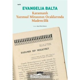 Karamanlı Yazınsal Mirasının Ocaklarında Madencilik - Evangelia Balta