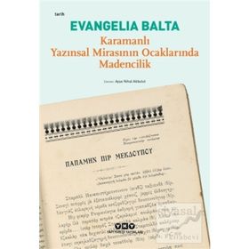 Karamanlı Yazınsal Mirasının Ocaklarında Madencilik - Evangelia Balta