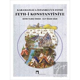 Karamanlıca İstanbul’un Fethi Feth-i Konstantiniye-Dergah Yayınları