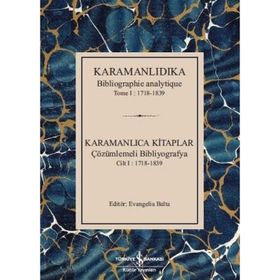 Karamanlıdıka Karamanlıca Kitaplar Cilt 1 1718 - 1839 - Kolektif