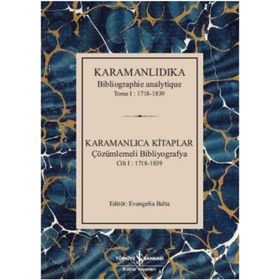 Karamanlıdıka Karamanlıca Kitaplar Cilt 1 1718 - 1839 - Kolektif