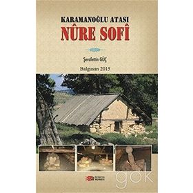 Karamanoğlu Atası Nure Sofi - Şerafettin Güç