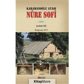 Karamanoğlu Atası Nure Sofi - Şerafettin Güç