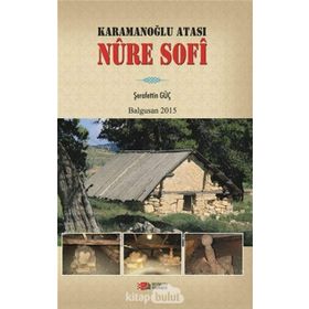 Karamanoğlu Atası Nure Sofi - Şerafettin Güç