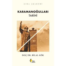 Karamanoğulları Tarihi Bilal Gök