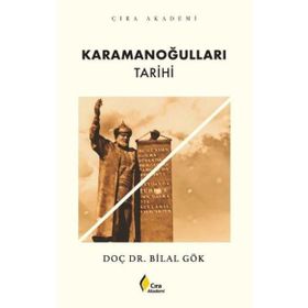 Karamanoğulları Tarihi Bilal Gök