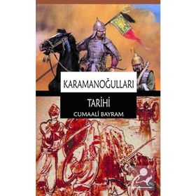 Karamanoğulları Tarihi - Cumali Bayram