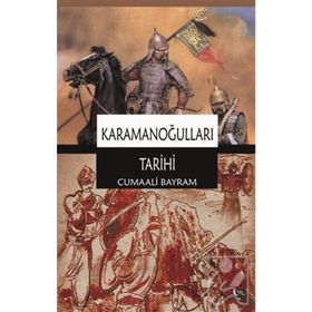 Karamanoğulları Tarihi - Cumali Bayram