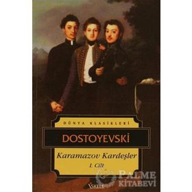 KARAMAZOV KARDEŞLER 1.CILT - FYODOR MİHAYLOVİÇ DOSTOYEVSKI
