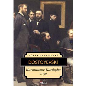 KARAMAZOV KARDEŞLER 1.CILT - FYODOR MİHAYLOVİÇ DOSTOYEVSKI
