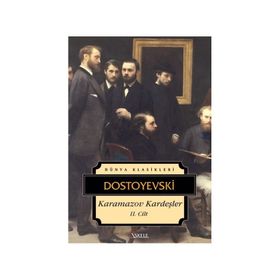 Karamazov Kardeşler Cilt 2 - Fyodor Mihailoviç Dostoyevski