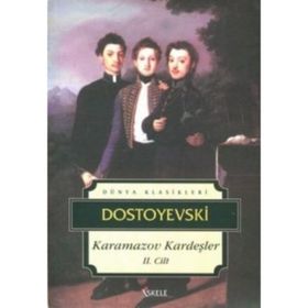 Karamazov Kardeşler Cilt 2 - Fyodor Mihailoviç Dostoyevski