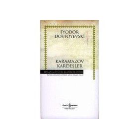 Karamazov Kardeşler - Fyodor Mihayloviç Dostoyevski