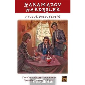 Karamazov Kardeşler - Fyodor Mihayloviç Dostoyevski