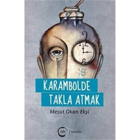 Karambolde Takla Atmak - Mesut Okan Ekşi