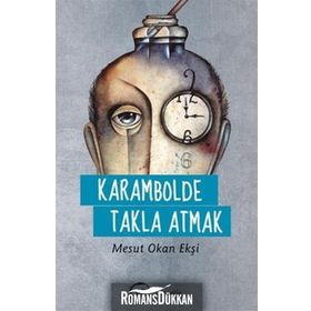 Karambolde Takla Atmak - Mesut Okan Ekşi