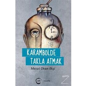 Karambolde Takla Atmak - Mesut Okan Ekşi