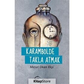 Karambolde Takla Atmak - Mesut Okan Ekşi