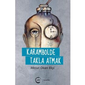 Karambolde Takla Atmak - Mesut Okan Ekşi