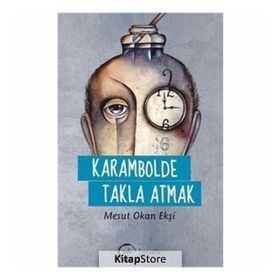 Karambolde Takla Atmak - Mesut Okan Ekşi